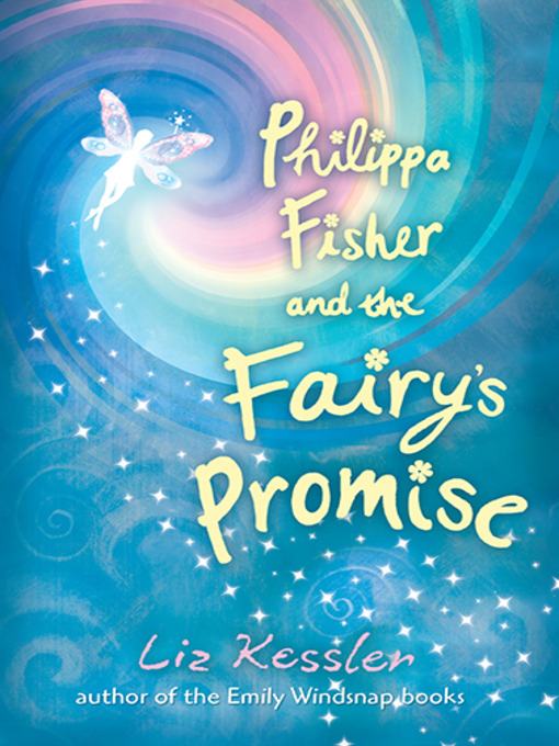 Title details for Philippa Fisher and the Fairy's Promise by Liz Kessler - Available